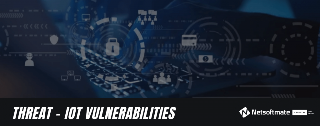 Threat Protection - IOT Vulnerabilities | Netsoftmate