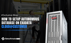 How to Setup Autonomous Database On Exadata Cloud@Customer